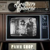 Pawn Shop_Brothers Osbourne_