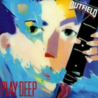 The Outfield_Play Deep