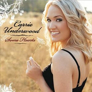 Carrie Underwood_some hearts